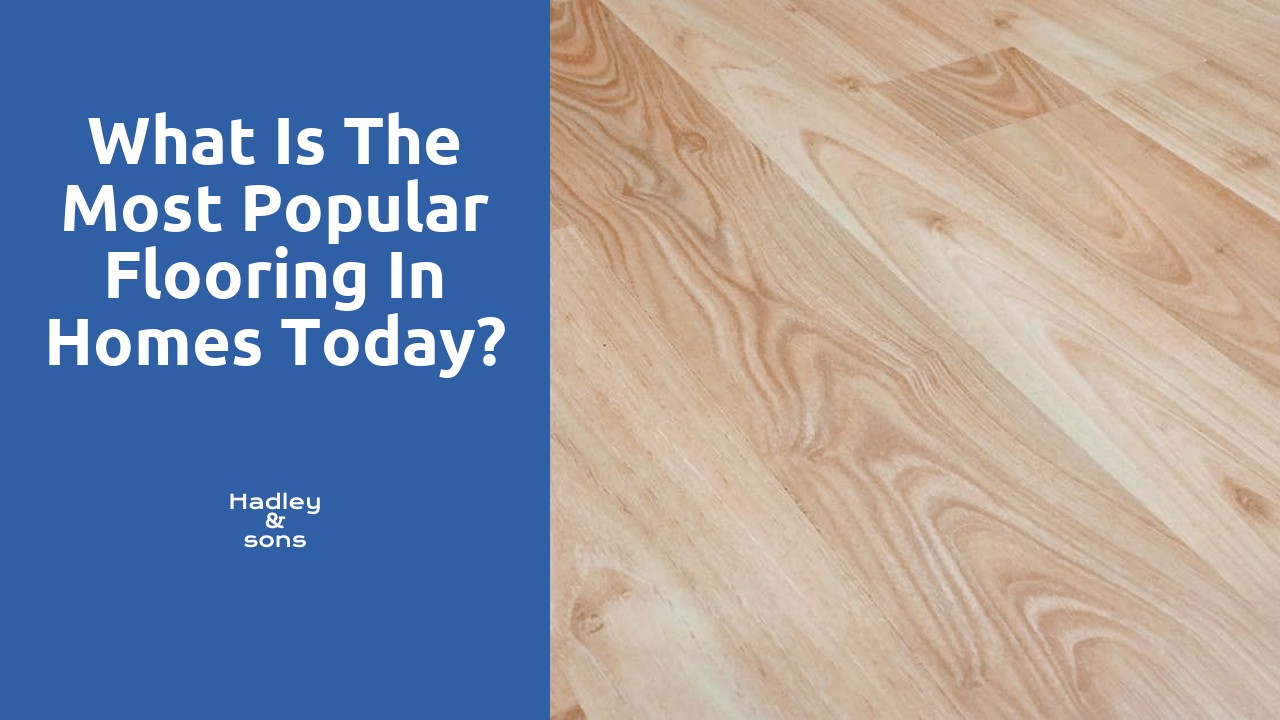 What is the most popular flooring in homes today?